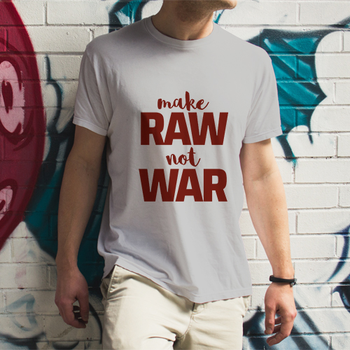 T-Shirt Design "make RAW not WAR"